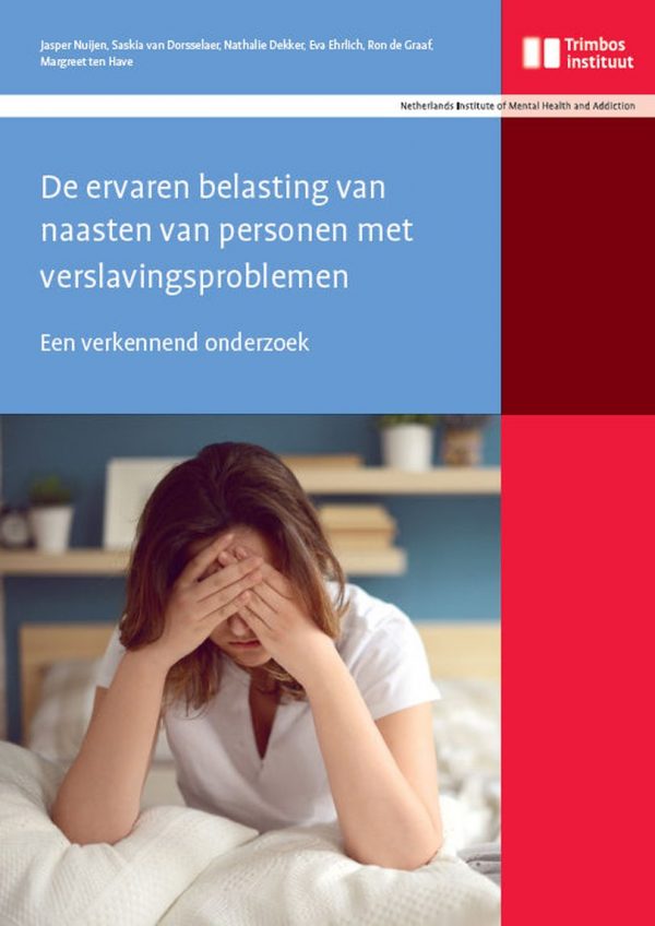 De ervaren belasting van naasten van personen met verslavingsproblemen