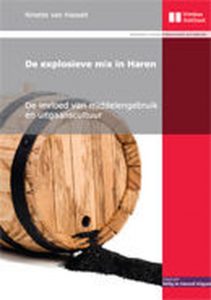 De explosieve mix in Haren