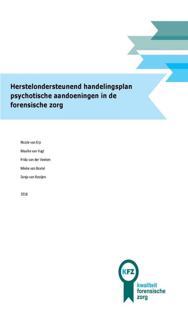 Herstelondersteunend handelingsplan psychotische aandoeningen in de forensische zorg