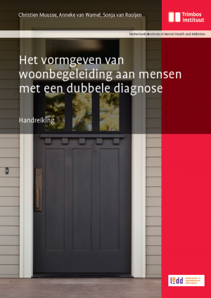 Het vormgeven van woonbegeleiding aan mensen met een dubbele diagnose