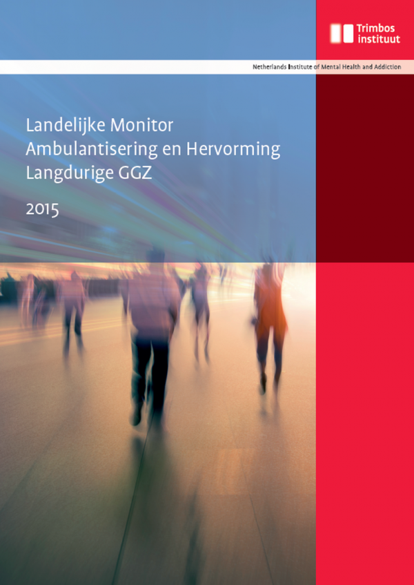 Landelijke Monitor Ambulantisering en Hervorming Langdurige GGZ 2015