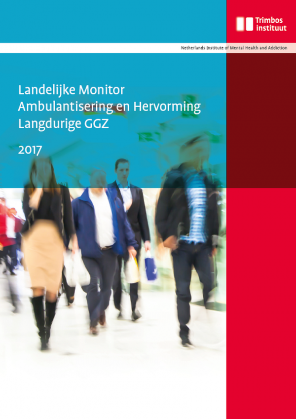 Landelijke Monitor Ambulantisering en Hervorming Langdurige GGZ 2017