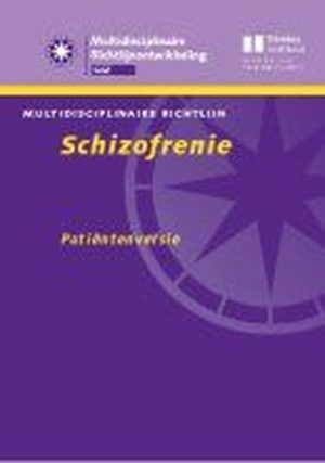 Multidisciplinaire richtlijn Schizofrenie Patiëntenversie