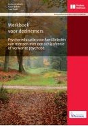 Psycho-educatie voor familieleden van mensen met een schizofrenie of verwante psychose (werkmaterialen)