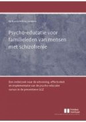 Psycho-educatie voor familieleden van mensen met schizofrenie (onderzoeksrapport)