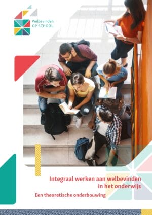 Integraal werken aan welbevinden in het onderwijs