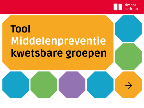 Tool middelenpreventie voor kwetsbare groepen - Trimbos-instituut
