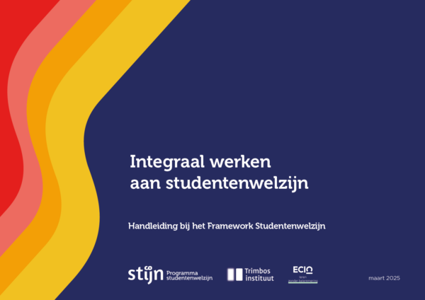 Integraal werken aan studentenwelzijn: Handleiding bij het Framework Studentenwelzijn