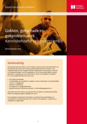 Gokken, gokschade en gokproblematiek. Kennisbehoefte professionals.